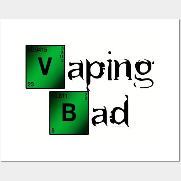 Ω VAPE | Vaping Bad Wall Art by IconicTee